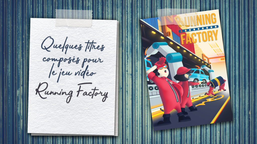 L'OST de Running Factory - G.CAZENAVE Morceaux en écoute