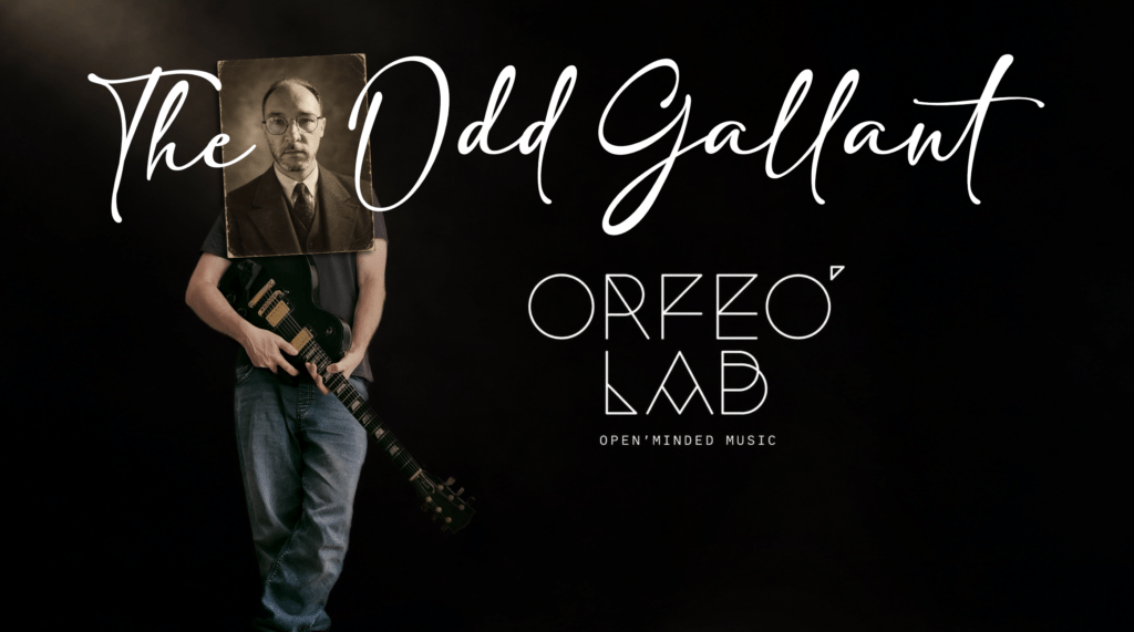 The Odd Gallant - Orfeo'Lab
